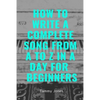How to Write a Complete Song from A to Z in a Day for Beginners - Paperback