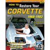 How to Restore Your C3 Corvette: 1968-82 - Paperback
