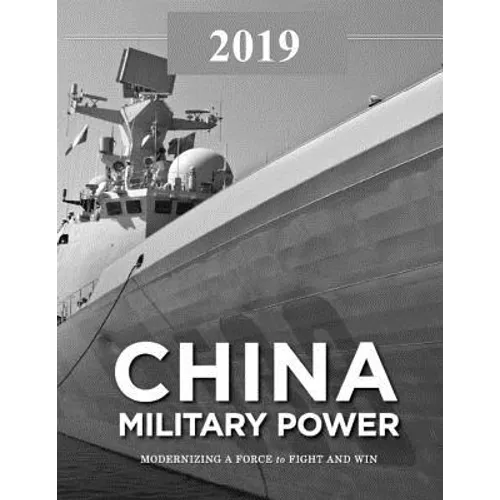 China Military Power: Modernizing a Force to Fight and Win - Paperback