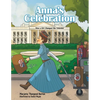 Anna's Celebration: How a Girl Changed the Calendar - Paperback