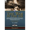 The War in the Air-Volume 3: a History of the RFC & RNAS in Africa, the Air Raids on Britain & on the Western Front 1916-17 including the Battles of A - Hardcover