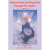 Empowerment and Integration Through the Goddess: Volume 1 - Paperback