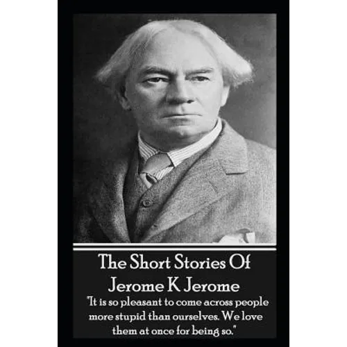 The Short Stories Of Jerome K Jerome - Paperback