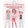 Amazing Women's Fashion to Color: A Coloring Book - Paperback