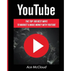 YouTube: The Top 100 Best Ways To Market & Make Money With YouTube - Paperback