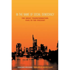 In the Name of Social Democracy: The Great Transformation, 1945 to the Present - Paperback