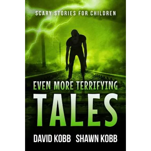 Even More Terrifying Tales: Scary Stories for Children - Paperback