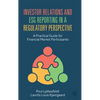 Investor Relations and Esg Reporting in a Regulatory Perspective: A Practical Guide for Financial Market Participants - Hardcover