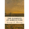 The Elements of Agriculture - Paperback