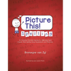 Picture This! Spelling: An Innovative Pencil-Free Approach to Effectively Teach Irregular Word Spelling Using Visualisations and Mnemonics. - Paperback
