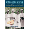 A Struggle for Heritage: Archaeology and Civil Rights in a Long Island Community - Hardcover