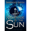 Rise of the Alliance IV: Nightside of the Sun - Hardcover