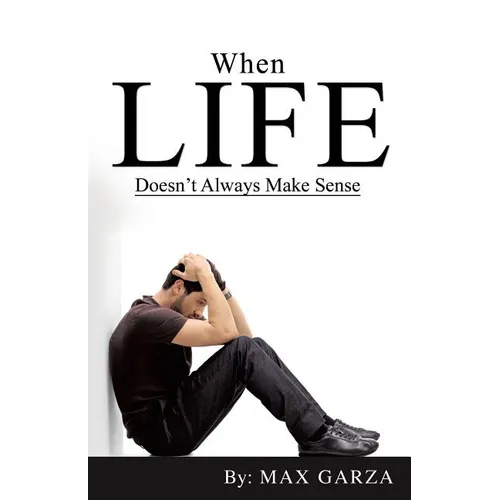When Life doesn't Always Make Sense - Paperback