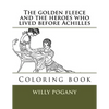 The golden fleece and the heroes who lived before Achilles: Coloring book - Paperback
