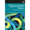 A Guide to In-Sessional English for Academic Purposes: Paradigms and Practices - Paperback