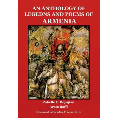 An Anthology of Legends and Poems of Armenia - Hardcover