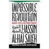 Impossible Revolution: Making Sense of the Syrian Tragedy - Paperback