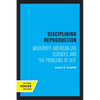 Disciplining Reproduction: Modernity, American Life Sciences, and the Problems of Sex - Paperback