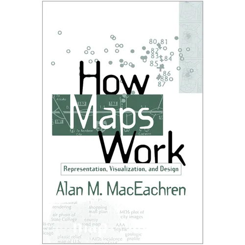 How Maps Work: Representation, Visualization, and Design - Paperback