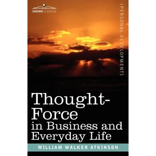 Thought-Force in Business and Everyday Life - Paperback