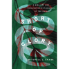 Short of Glory: A Biblical and Theological Exploration of the Fall - Paperback