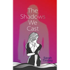 The Shadows We Cast: A powerful read opening up conversation on consent - Paperback