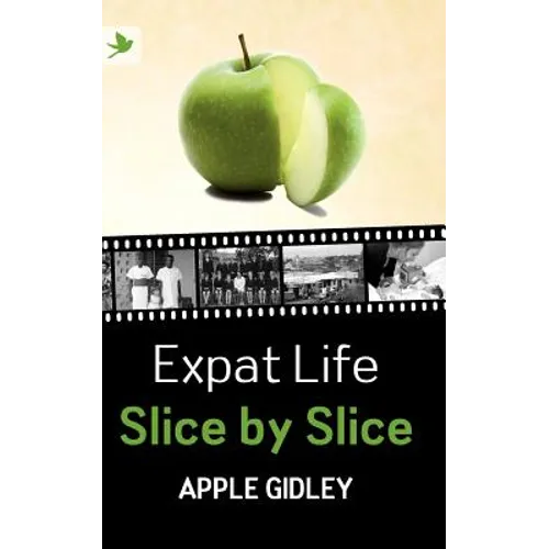 Expat Life Slice by Slice - Paperback