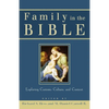 Family in the Bible: Exploring Customs, Culture, and Context - Paperback