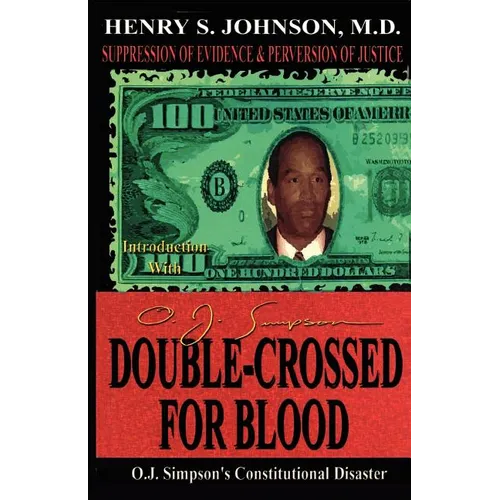 Double Crossed for Blood: O.J. Simpson's Constitutional Disaster - Paperback