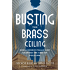 Busting the Brass Ceiling: How a Heroic Female Cop Changed the Face of Policing - Paperback