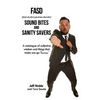 FASD Sound Bites and Sanity Savers: A catalogue of collective wisdom and things that make you go 'hmmm' - Paperback