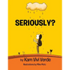 Seriously? - Paperback