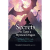 Secrets to Tame a Mystical Dragon: Cracking the PTSD Code... Now You Have a Choice - Paperback