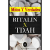 RITALÍN x TDAH - Mitos y Verdades - Paperback