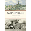 Naperville: A Brief History - Paperback