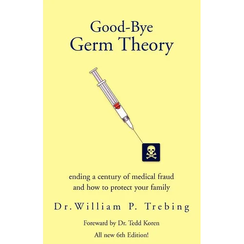 Good-Bye Germ Theory - Paperback