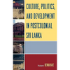 Culture, Politics, and Development in Postcolonial Sri Lanka - Hardcover