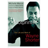 Footprints: The Life and Work of Wayne Shorter - Paperback