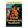 Fesselnde Erzählungen eines Skandalautors: Mine-Haha oder Über die körperliche Erziehung der jungen Mädchen + Der Verführer + Rabbi Esra + Die Schutzi - Paperback