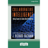 Collaborative Intelligence: Using Teams to Solve Hard Problems [Standard Large Print 16 Pt Edition] - Paperback