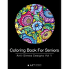 Coloring Book For Seniors: Anti-Stress Designs Vol 1 - Paperback