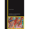 Orpheus in Macedonia: Myth, Cult and Ideology - Paperback