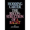 Hodding Carter: The Reconstruction of a Racist - Paperback
