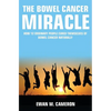 The Bowel Cancer Miracle - Hardcover