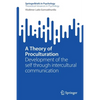 A Theory of Proculturation: Development of the Self Through Intercultural Communication - Paperback