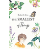 The Smallest of Things - Hardcover