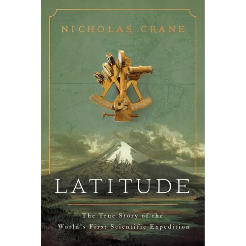 Latitude: The True Story of the World's First Scientific Expedition - Hardcover
