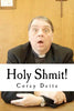 Holy Shmit! - Paperback