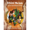 Ch?i Nu'am: Native California Foodways for the Contemporary Kitchen - Hardcover