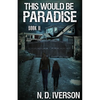 This Would Be Paradise: Book 2 - Paperback